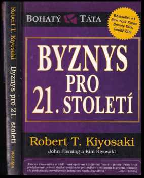 Robert T Kiyosaki: Byznys pro 21 století.