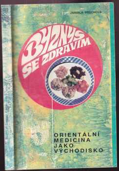 Byznys se zdravím : orientální medicína jako východisko