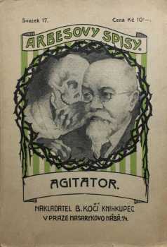 Jakub Arbes: Agitator