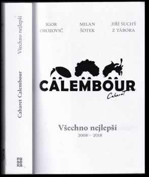 Igor Orozovič: Cabaret Calembour : Všechno nejlepší 2008 - 2018 (PODPIS IGOR OROZOVIČ)