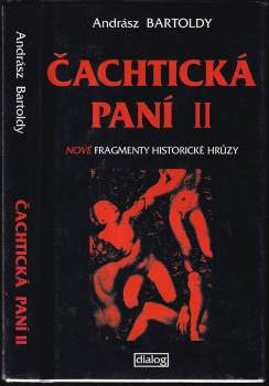Andrász Bártoldy: Čachtická paní II