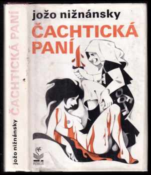 Čachtická paní - Jozef Nižnánsky, Alžbeta Bátoriová (1991, Petrklíč ve spolupráci s nakladatelstvím NIKY) - ID: 770509
