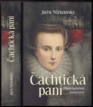 Jozef Nižnánsky: Čachtická paní
