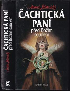 Andrej Štiavnický: Čachtická paní před Božím soudem