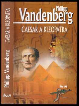 Philipp Vandenberg: Caesar a Kleopatra