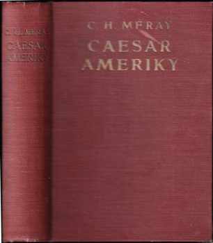 Karóly Horwath Méray: Caesar Ameriky