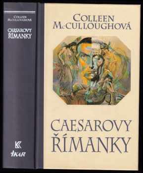 Caesarovy Římanky - Colleen McCullough (1998, Ikar) - ID: 671496