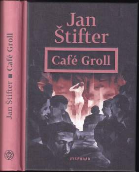 Štifter Jan: Café Groll