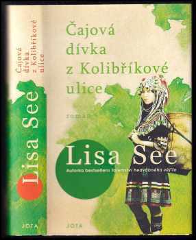 Lisa See: Čajová dívka z Kolibříkové ulice