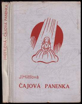 Jaromíra Hüttlová: Čajová panenka