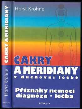 Horst Krohne: Čakry a meridiány v duchovní léčbě