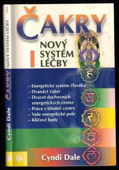 Cyndi Dale: Čakry - nový systém léčby