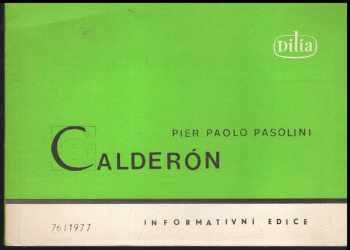 Pier Paolo Pasolini: Calderón : tragikomedie o třech zastaveních a šestnácti epizodách