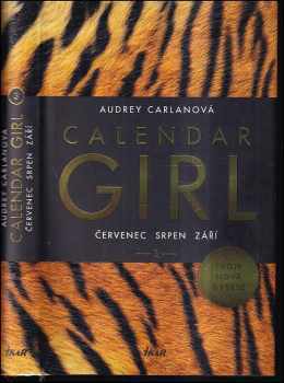 Audrey Carlan: Calendar Girl 3: Červenec, srpen, září