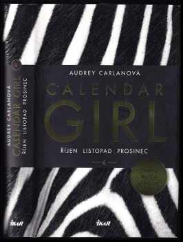 Calendar girl : 4 - Říjen, listopad, prosinec - Audrey Carlan (2017, Ikar) - ID: 748631