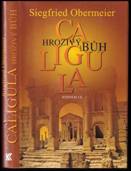 Caligula - hrozivý bůh