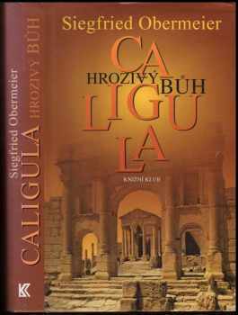 Caligula - hrozivý bůh