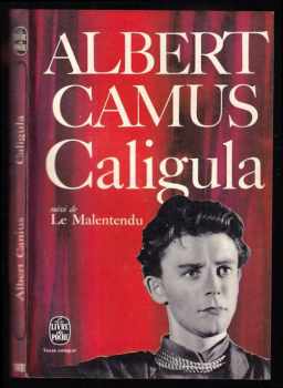 Albert Camus: Caligula - suivi de Le Malentendu