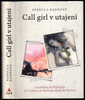 Rebecca Kade: Call girl v utajení