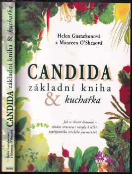 Candida : základní kniha + kuchařka - Helen Gustafson, Maureen O'Shea (1997, Pragma) - ID: 539755