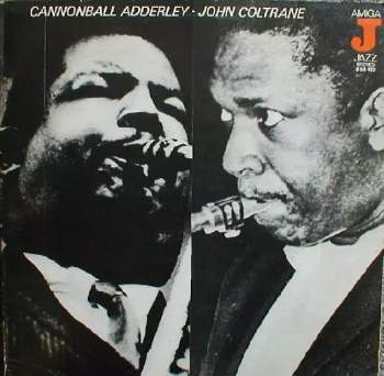 The Cannonball Adderley Quintet: Cannonball Adderley - John Coltrane