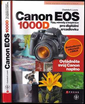 Charlotte K Lowrie: Canon EOS 1000D