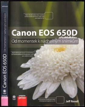 Canon EOS 650D : od momentek k nádherným snímkům