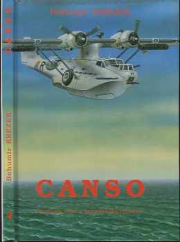 Canso : osudy čs. letce u kanadského letectva - Bohumír Krézek (1993, Svět křídel) - ID: 842057