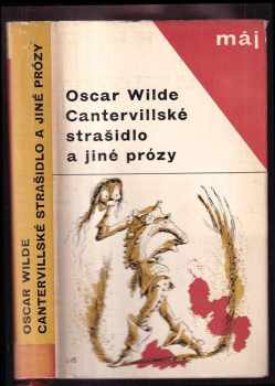 Oscar Wilde: Cantervillské strašidlo a jiné prózy - obsahuje Dorian Gray