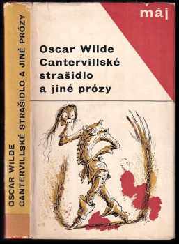 Cantervillské strašidlo a jiné prózy - Oscar Wilde (1965, Mladá fronta) - ID: 790766