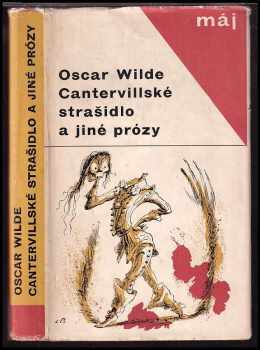 Cantervillské strašidlo a jiné prózy - Oscar Wilde (1965, Mladá fronta) - ID: 610948