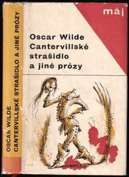 Cantervillské strašidlo a jiné prózy - Oscar Wilde (1965, Mladá fronta) - ID: 711264