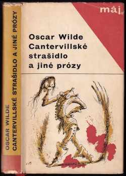 Cantervillské strašidlo a jiné prózy - Oscar Wilde (1965, Mladá fronta) - ID: 752139