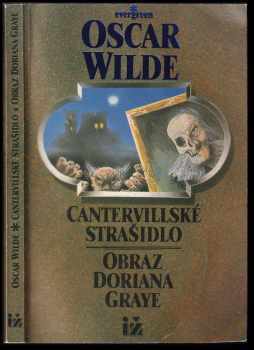 Cantervillské strašidlo ; Obraz Doriana Graye : Hylo-idealistická romance - Oscar Wilde (1992, Ivo Železný) - ID: 541490