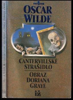 Cantervillské strašidlo ; Obraz Doriana Graye : Hylo-idealistická romance