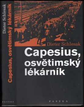 Dieter Schlesak: Capesius, osvětimský lékárník