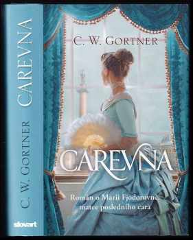 C. W Gortner: Carevna