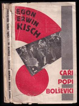Egon Erwin Kisch: Caři, popi, bolševici