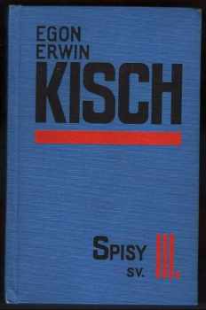 Egon Erwin Kisch: Caři, popi, bolševici : Spisy III: