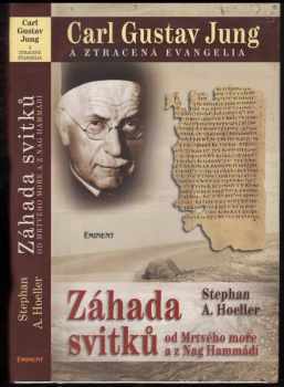 Stephan A Hoeller: Carl Gustav Jung a ztracená evangelia
