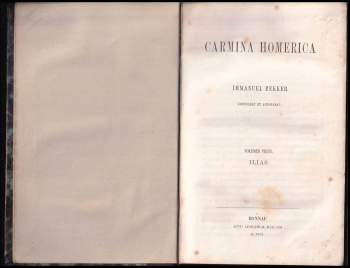 Homéros: Carmina Homerica - Immanuel Bekker emendabat et annotabat - Volumen Prius Ilias