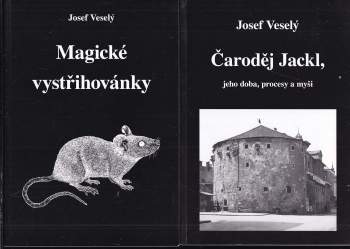 Josef Veselý: Čaroděj Jackl, jeho doba, procesy a myši