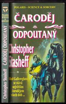 Christopher Stasheff: Čaroděj odpoutaný