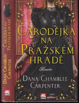 Dana Chamblee Carpenter: Čarodějka na pražském hradě