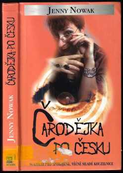 Čarodějka po česku : slabikář pro spokojené, věčně mladé kouzelnice - Jenny Nowak (2004, Metafora) - ID: 742071
