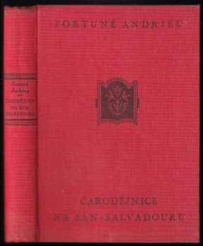 Čarodějnice ze San-Salvadoru : román - Fortuné Andrieu (1930, Unie) - ID: 618146