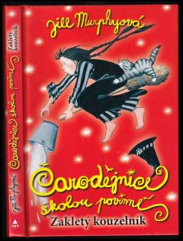 Čarodějnice školou povinné : Zakletý kouzelník