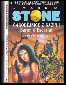 Jean-Pierre Garen: Čarodějnice z bažin I : baron d&apos;Escarlat