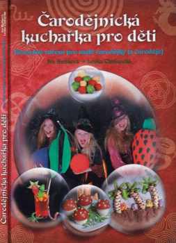 Iva Hoňková: Čarodějnická kuchařka pro děti