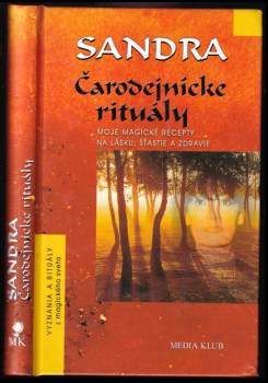 Čarodejnícke rituály : moje magické recepty na lásku, šťastie a zdravie